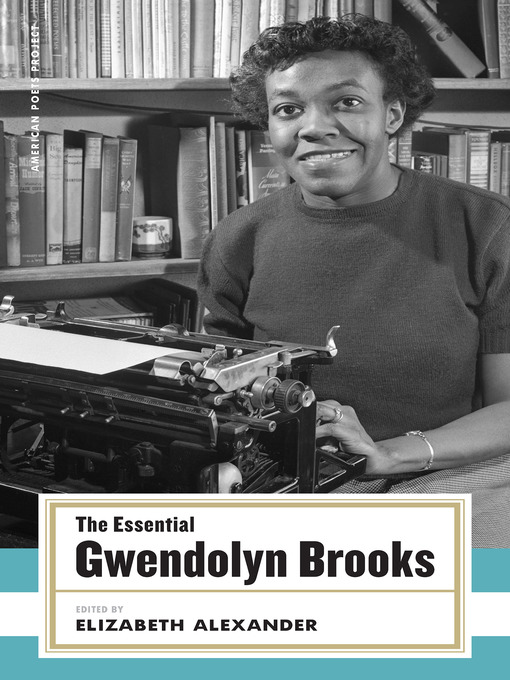 Title details for The Essential Gwendolyn Brooks by Gwendolyn Brooks - Wait list